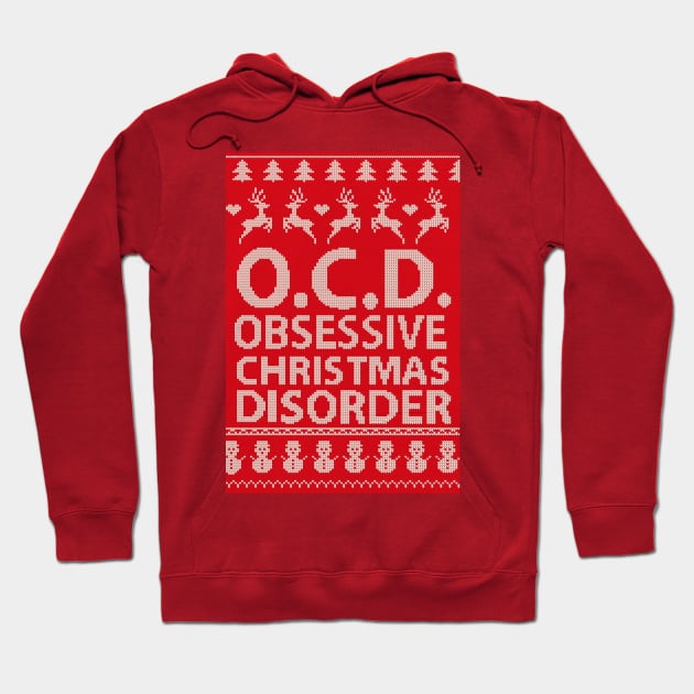 Obsessive Christmas Disorder OCD Hoodie by BOEC Gear